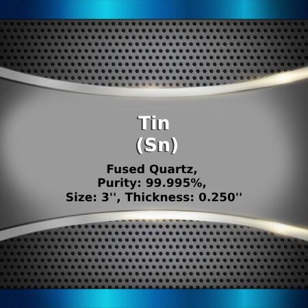 Tin (Sn) Sputtering Targets, Purity: 99.99%, Size: 3'', Thickness: 0.250''