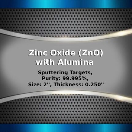 Zinc Oxide (ZnO) with Alumina Sputtering Targets, Purity: 99.99%, Size: 2'', Thickness: 0.250''