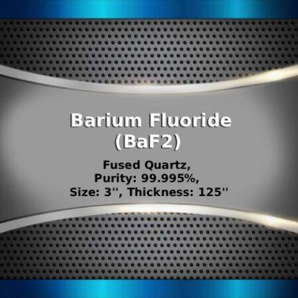 Barium Fluoride (BaF2) Sputtering Targets, Purity: 99.99%, Size: 3'', Thickness: 0.125''
