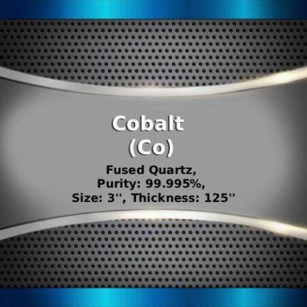 Cobalt (Co) Sputtering Targets, Purity: 99.95%, Size: 3'', Thickness: 0.125''