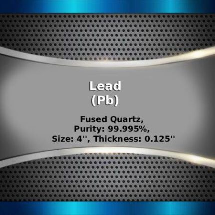 Lead (Pb) Sputtering Targets, Purity: 99.99+%, Size: 4'', Thickness: 0.125''