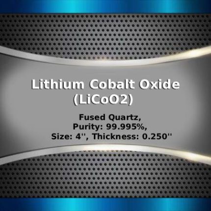 Lithium Cobalt Oxide (LiCoO2) Sputtering Targets, Purity: 99.9%, Size: 4'', Thickness: 0.250''
